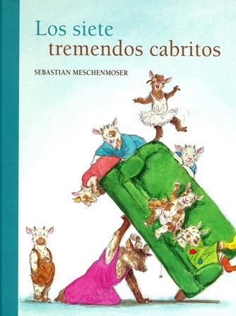 SIETE TREMENDOS CABRITOS, LOS | 9786071656070 | MESCHENMOSER, SEBASTIAN