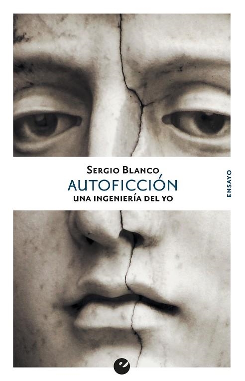 AUTOFICCIÓN. UNA INGENIERÍA DEL YO | 9788416876532 | BLANCO, SERGIO