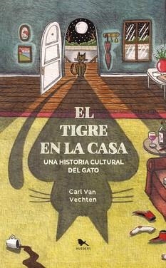 EL TIGRE EN LA CASA | 9788494899300 | VAN VECHTEN, CARL