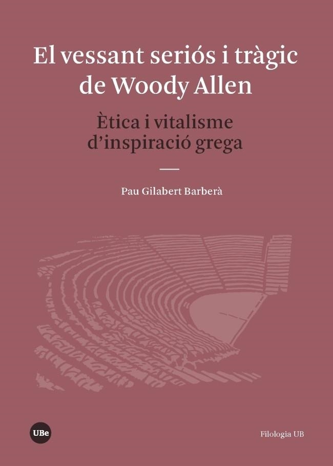 EL VESSANT SERIÓS I TRÀGIC DE WOODY ALLEN | 9788491681021 | GILABERT BARBERÀ, PAU