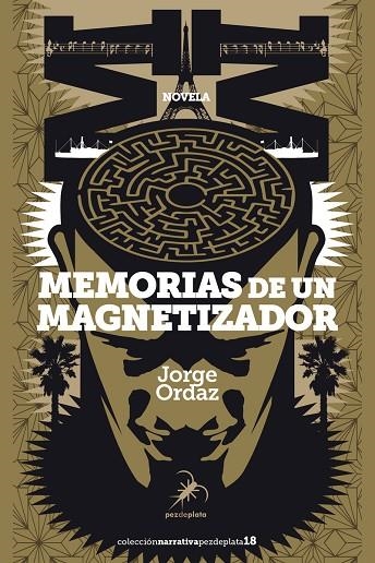 MEMORIAS DE UN MAGNETIZADOR | 9788494917707 | ORDAZ, JORGE