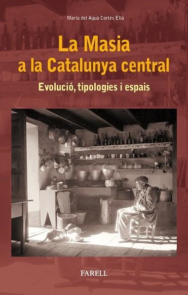 LA MASIA A LA CATALUNYA CENTRAL | 9788417116040 | CORTES ELIA, MARIA DEL AGUA