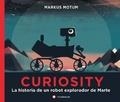 CURIOSITY. LA HISTÒRIA D'UN ROBOT DE MART | 9788494717321 | MOTUM, MARKUS