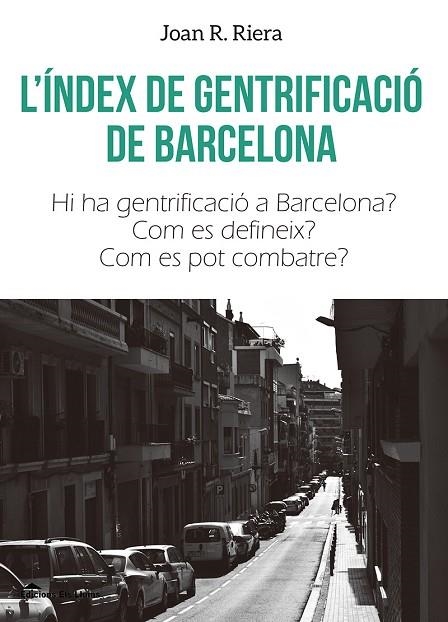 L'ÍNDEX DE GENTRIFICACIÓ DE BARCELONA | 9788415526766 | RIERA ALEMANY, JOAN R.