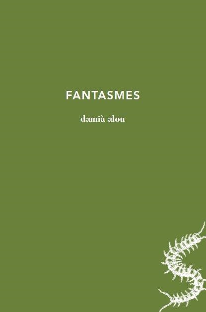 FANTASMES | 9788494833274 | DAMIÀ ALOU