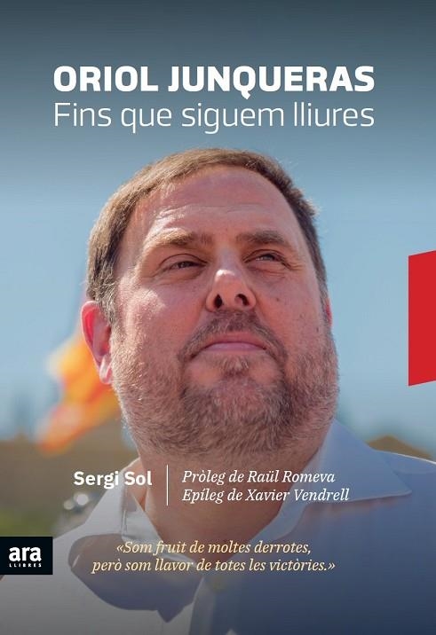 ORIOL JUNQUERAS. FINS QUE SIGUEM LLIURES | 9788416915729 | SOL I BROS, SERGI