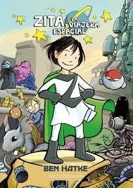 ZITA, LA VIAJERA ESPACIAL | 9788467932010 | BEN HATKE