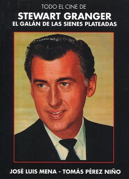 TODO EL CINE DE STEWART GRANGER | 9788494851025 | MENA, JOSÉ LUIS/ PÉREZ NIÑO, TOMÁS