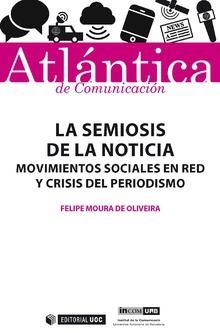 LA SEMIOSIS DE LA NOTICIA | 9788491802662 | MOURA DE OLIVEIRA, FELIPE