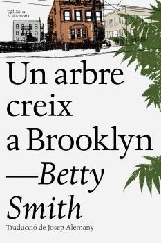 CREIX UN ARBRE A BROOKLYN | 9788494782961 | SMITH, BETTY