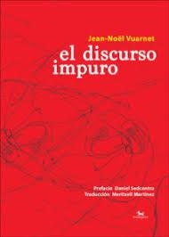 EL DISCURSO IMPURO | 9788494510878 | VUARNET, JEAN-NOËL