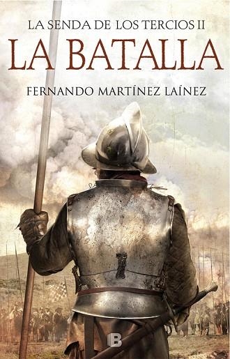 LA BATALLA (LA SENDA DE LOS TERCIOS 2) | 9788466664547 | MARTÍNEZ LAÍNEZ, FERNANDO