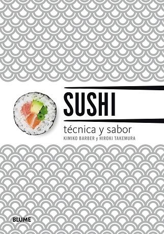 SUSHI. TÉCNICA Y SABOR (2018) | 9788417254643 | BARBER, KIMIKO