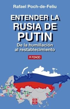 ENTENDER LA RUSIA DE PUTIN | 9788446047025 | RAFAEL POCH-DE-FELIU