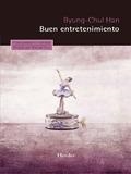 BUEN ENTRETENIMIENTO | 9788425441967 | HAN, BYUNG-CHUL