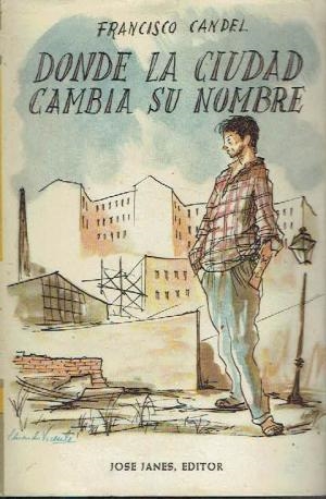 DONDE LA CIUDAD CAMBIA SU NOMBRE | 9788440619884 | FRANCISCO CANDEL