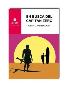 EN BUSCA DEL CAPITÁN ZERO | 9788494792427 | ALLAN C. WEISBECKER