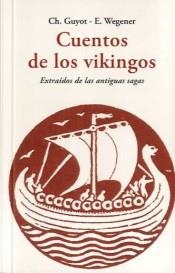 CUENTOS DE LOS VIKINGOS | 9788497165747 | GUYOT, CH./WEGNER, E.