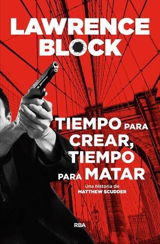 TIEMPO PARA CREAR, TIEMPO PARA MATAR | 9788491871651 | BLOCK , LAWRENCE