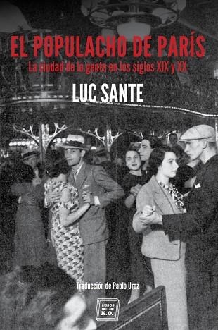 EL POPULACHO DE PARIS | 9788416001989 | SANTE, LUC ( SANTE, LUCY )