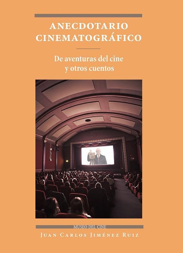 ANECDOTARIO CINEMATOGRÁFICO | 9788497442350 | JUAN CARLOS, JIMÉNEZ RUIZ