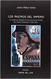 LOS RASTROS DEL IMPERIO | 9788416443123 | PÉREZ NÚÑEZ, JESÚS