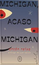 MICHIGAN, ACASO MICHIGAN | 9788494913105 | REIXA, ANTON