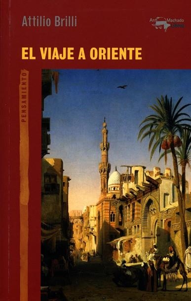 EL VIAJE A ORIENTE | 9788477748182 | BRILLI, ATTILIO