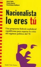 NACIONALISTA LO ERES TU | 9788498888638 | ERIC TELLO/PEDRO IBARRA/DMINIQUE SAILLARD