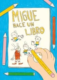 MIGUE HACE UN LIBRO | 9788494755507 | JESUS ORTIZ 