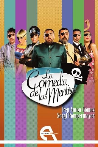 LA COMEDIA DE LAS MENTIRAS | 9788416923519 | GÓMEZ, PEP ANTON/POMPERMAYER, SERGI