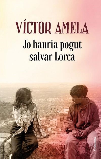 JO HAURIA POGUT SALVAR LORCA | 9788466424523 | AMELA, VÍCTOR