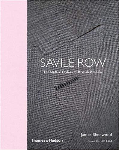 BESPOKE: THE MASTER TAILORS OF SAVILE ROW | 9780500292617 | JAMES SHERWOOD / TOM FORD 