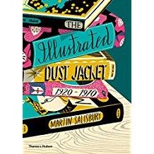 THE ILLUSTRATED DUST JACKET: 1920-1970:  | 9780500519134 | MARTIN SALISBURY  