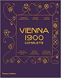 VIENNA 1900 COMPLETE | 9780500519301 | CHRISTIAN BRANDSTÄTTER / RAINER METZGER / DANIELA GREGORI 