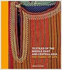 TEXTILES OF THE MIDDLE EAST AND CENTRAL ASIA: THE FABRIC OF LIFE | 9780500519912 | FAHMIDA SULEMAN 