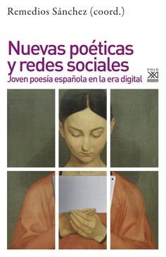 NUEVAS POETICAS Y REDES SOCIALES | 9788432319334 | REMEDIOS SÁNCHEZ GARCÍA (COORD.)