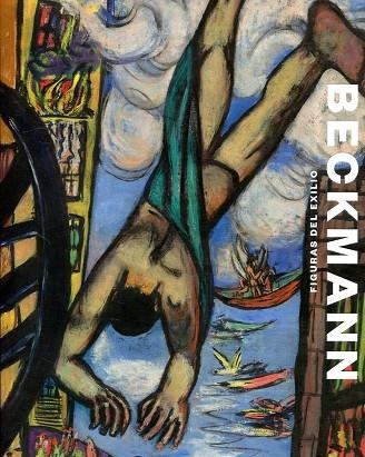 MAX BECKMANN. FIGURAS DEL EXILIO | 9788417173210 | LLORENS SERRA, TOMÀS