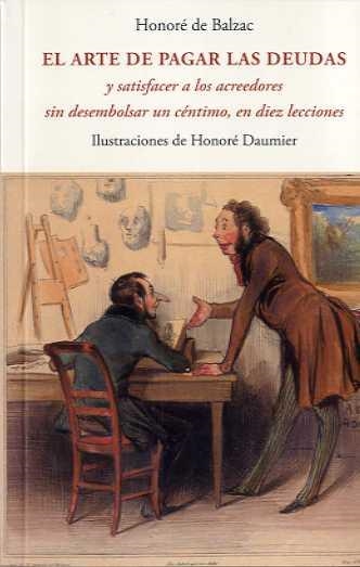 EL ARTE DE PAGAR LAS DEUDAS Y SATISFACER A LOS ACREEDORES SIN DESEMBOLSAR UN CEN | 9788497165594 | DE BALZAC, HONORE