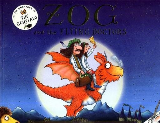 ZOG AND THE FLYING DOCTORS | 9781407173504 | JULIA DONALDSON, AXEL SCHEFFLER 