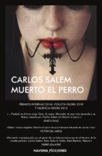 MUERTO EL PERRO NE | 9788417181604 | CARLOS SALEM