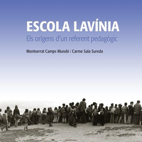 ESCOLA LAVINIA. ELS ORIGENS D'UN REFERENT PEDAGÒGIC | 9788494883774