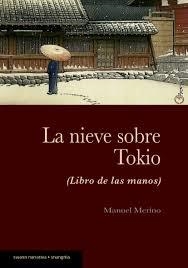 LA NIEVE SOBRE TOKIO | 9788494875045 | MERINO SÁNCHEZ, MANUEL