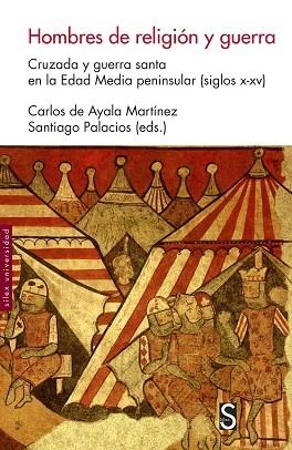 HOMBRES DE RELIGI?ÓN Y GUERRA | 9788477375494 | DE AYALA MARTÍ?NEZ, CARLOS/PALACIOS, SANTIAGO