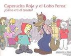 CAPERUCITA ROJA Y EL LOBO FEROZ  | 9788472909007 | KAFFA