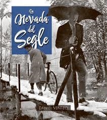 LA NEVADA DEL SEGLE | 9788417432218 | VENTEO, DANIEL