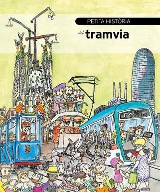 PETITA HISTÒRIA DEL TRAMVIA | 9788499796192 | TMB EDUCA/TRAMEDUCA