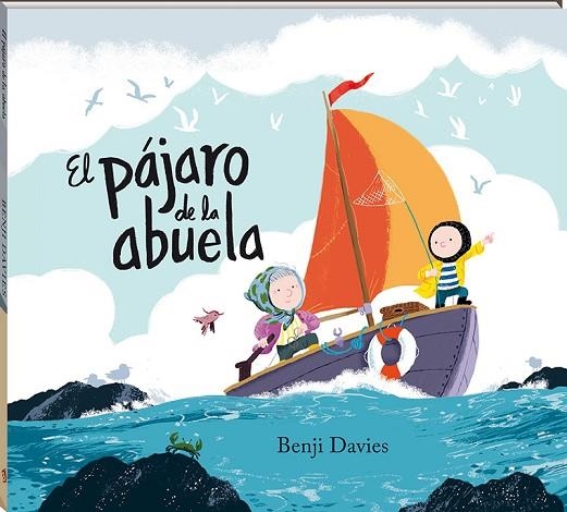 EL PÁJARO DE LA ABUELA | 9788417497101 | DAVIES, BENJI