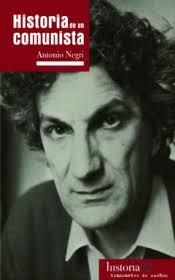 HISTORIA DE UN COMUNISTA | 9788494914737 | ANTONIO NEGRI