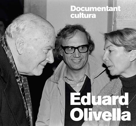 EDUARD OLIVELLA. DOCUMENTANT CULTURA | 9788417000905 | OLIVELLA I FALP, EDUARD